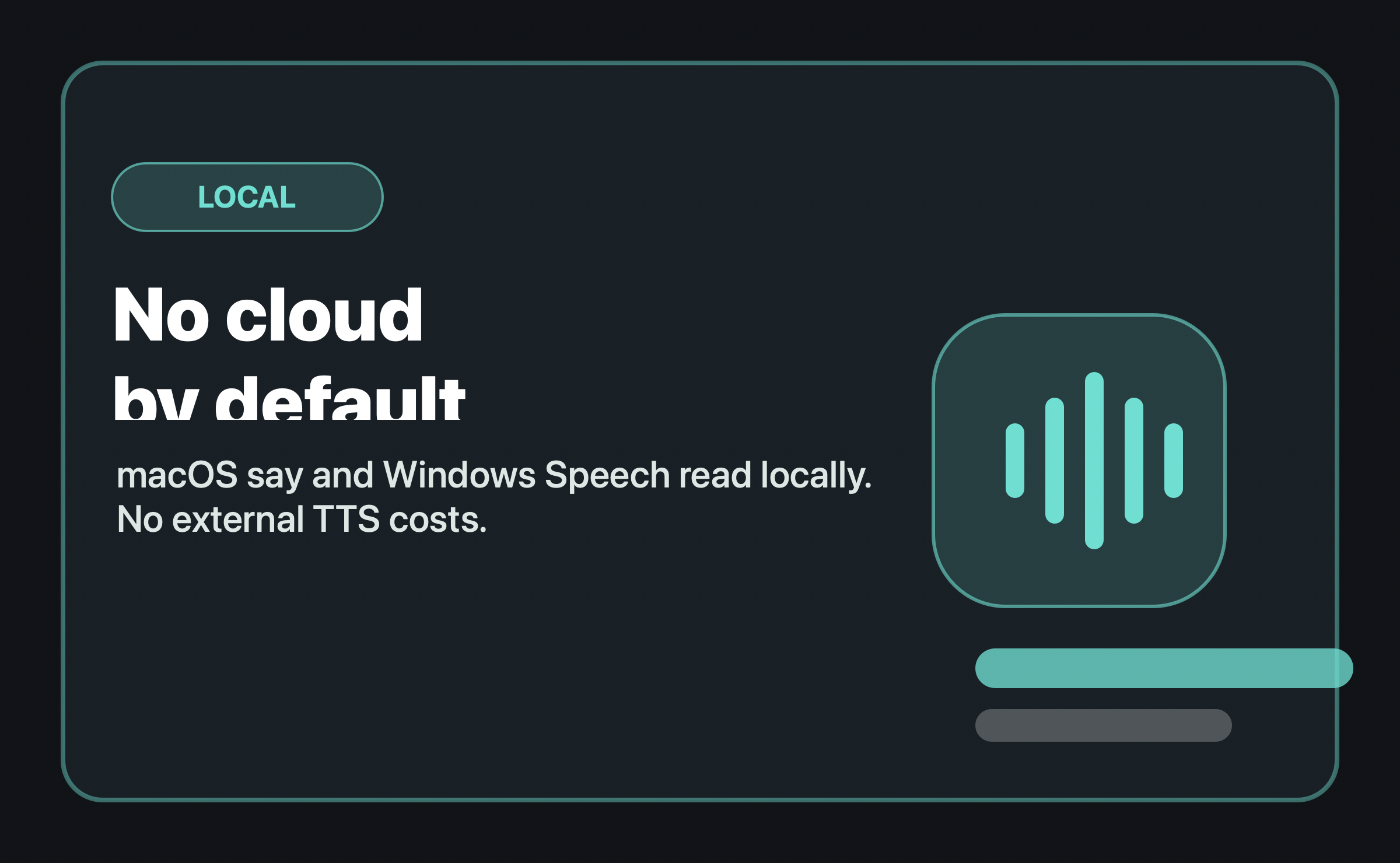 Local first: no external TTS costs in local mode